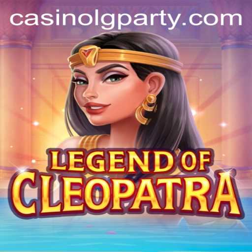 Discover the Excitement of LegendOfCleopatra With LGPARTY