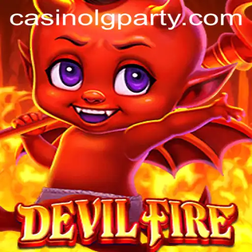 Exploring DevilFire: The Ultimate LGPARTY Experience